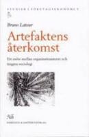 Artefaktens &aring;terkomst - Ett m&ouml;te mellan organisationsteori och tingens soci
