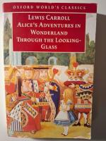 Alice's adventures in wonderland & Through the looking-glass