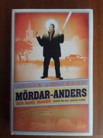M&ouml;rdar-Anders och hans v&auml;nner (samt en och annan ov&auml;n)