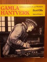 Gamla hantverk : levande hantverk p&aring; Skansen