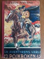 Kuriren. Ur &auml;ventyrens v&auml;rld. Pojkboken 1949