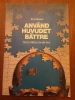 Anv&auml;nd huvudet b&auml;ttre