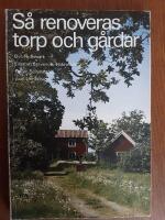 S&aring; renoveras torp och g&aring;rdar