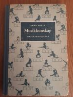 Musikkunskap. L&auml;robok I musik f&ouml;r gymnasier, seminarier och kommunala flickskolor samt f&ouml;r sj&auml;lvstudium 