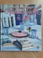 V&auml;nskap, b&ouml;cker & mat - inspiration och recept f&ouml;r bokcirkeln