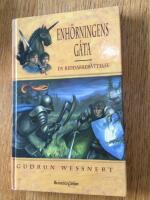 Enh&ouml;rningens g&aring;ta : en riddarber&auml;ttelse