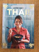 Super tasty thai! : och andra favoritrecept