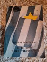 To be a Jew in occupied Poland - Cracow-Auschwitz-Buchenwald