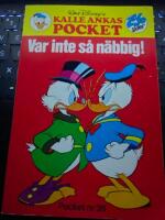 Var inte s&aring; n&auml;bbig! - Kalle Ankas pocket 35