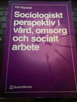 Sociologiskt perspektiv i v&aring;rd, omsorg och socialt arbete