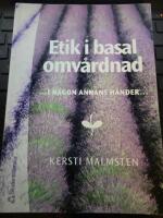 Etik i basal omv&aring;rdnad