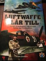 Luftwaffe sl&aring;r till : Ryska stridsflygare i f&ouml;rtvivlad kamp mot &ouml;vermakten
