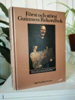 F&ouml;rst och st&ouml;rst : Guinness rekordbok