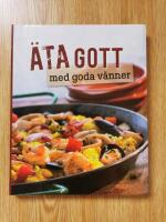 &Auml;ta gott med goda v&auml;nner