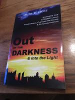 Out of the darkness & into the light