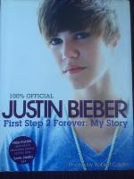 Justin Bieber - First Step 2 Forever: My Story