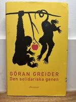Den solidariska genen : anteckningar om klass, utopi och m&auml;nniskans natur