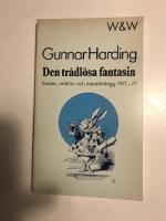 Den tr&aring;dl&ouml;sa fantasin : ess&auml;er, artiklar och debattinl&auml;gg 1971-77