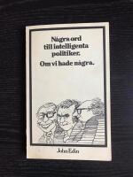 N&aring;gra ord till intelligenta politiker : om vi hade n&aring;gra