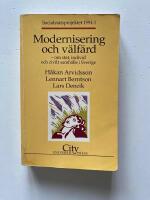 Modernisering och v&auml;lf&auml;rd : [om stat, individ och civilt samh&auml;lle i Sverige]