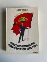 Arbetardiktningens pionj&auml;rperiod 1885-1909
