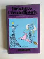 F&ouml;rfattarnas litteraturhistoria : de utl&auml;ndska f&ouml;rfattarna