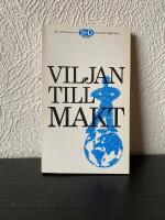 Viljan till makt : en artikelserie ur Svenska dagbladet