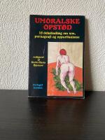 Umoralske opst&oslash;d. 15 debatinl&aelig;g om S/M, pornografi og nypuritanisme