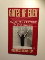 Gates of Eden. American Culture in the Sixties.