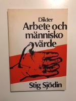 Arbete och m&auml;nniskov&auml;rde : dikter om arbetslivets villkor