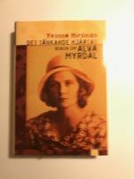 Det t&auml;nkande hj&auml;rtat : boken om Alva Myrdal