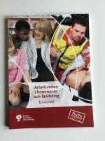Arbetsr&auml;tten i kommuner och landsting : en &ouml;versikt av lagar och avtal som reglerar arbetsf&ouml;rh&aring;llanden i kommuner och landsting
