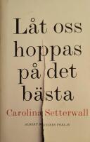 L&aring;t oss hoppas p&aring; det b&auml;sta