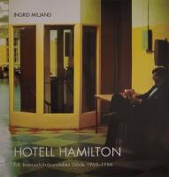 Hotell Hamilton : F.d. kriminalv&aring;rdsanstalten G&auml;vle 1960-1986