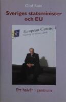 Sveriges statsminister och EU : Ett halv&aring;r i centrum