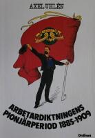 Arbetardiktningens pionj&auml;rperiod 1885-1909