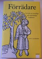 F&ouml;rr&auml;dare : En bok om om&ouml;jliga och n&ouml;dv&auml;ndiga lojaliteter