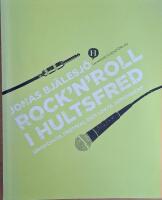 Rock 'n' roll i Hultsfred : ungdomar, festival och lokal gemenskap