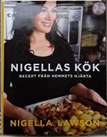 Nigellas k&ouml;k : recept fr&aring;n hemmets hj&auml;rta