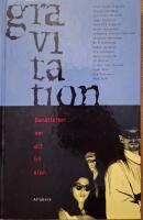 Gravitation : Ber&auml;ttelser om att bli stor