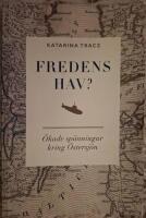 Fredens hav? : &ouml;kade sp&auml;nningar kring &Ouml;stersj&ouml;n