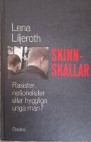 Skinnskallar : rasister, nationalister eller hyggliga unga m&auml;n?