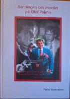 Sanningen om mordet p&aring; Olof Palme