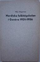 Nordiska folkh&ouml;gskolan i Gen&egrave;ve 1931-1956