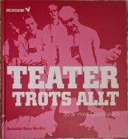 Teater trots allt : 30 &aring;r med Dalateatern