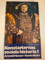 Konstarternas sociala historia 1 : Fr&aring;n den h&ouml;viska romantiken till den borgerliga barocken