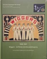 Wiggers : de f&ouml;rsta svenska jazzs&aring;ngarna 1928-1947
