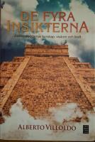 De fyra insikterna : Jordbeskyddarnas kunskap, visdom och kraft