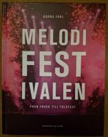 Melodifestivalen : fr&aring;n frack till folkfest