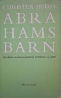 Abrahams barn  : vad skiljer och f&ouml;renar judendom, kristendom och islam?